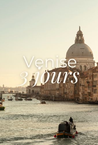 venise 3 jours